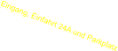 Eingang, Einfahrt 24A und Parkplatz